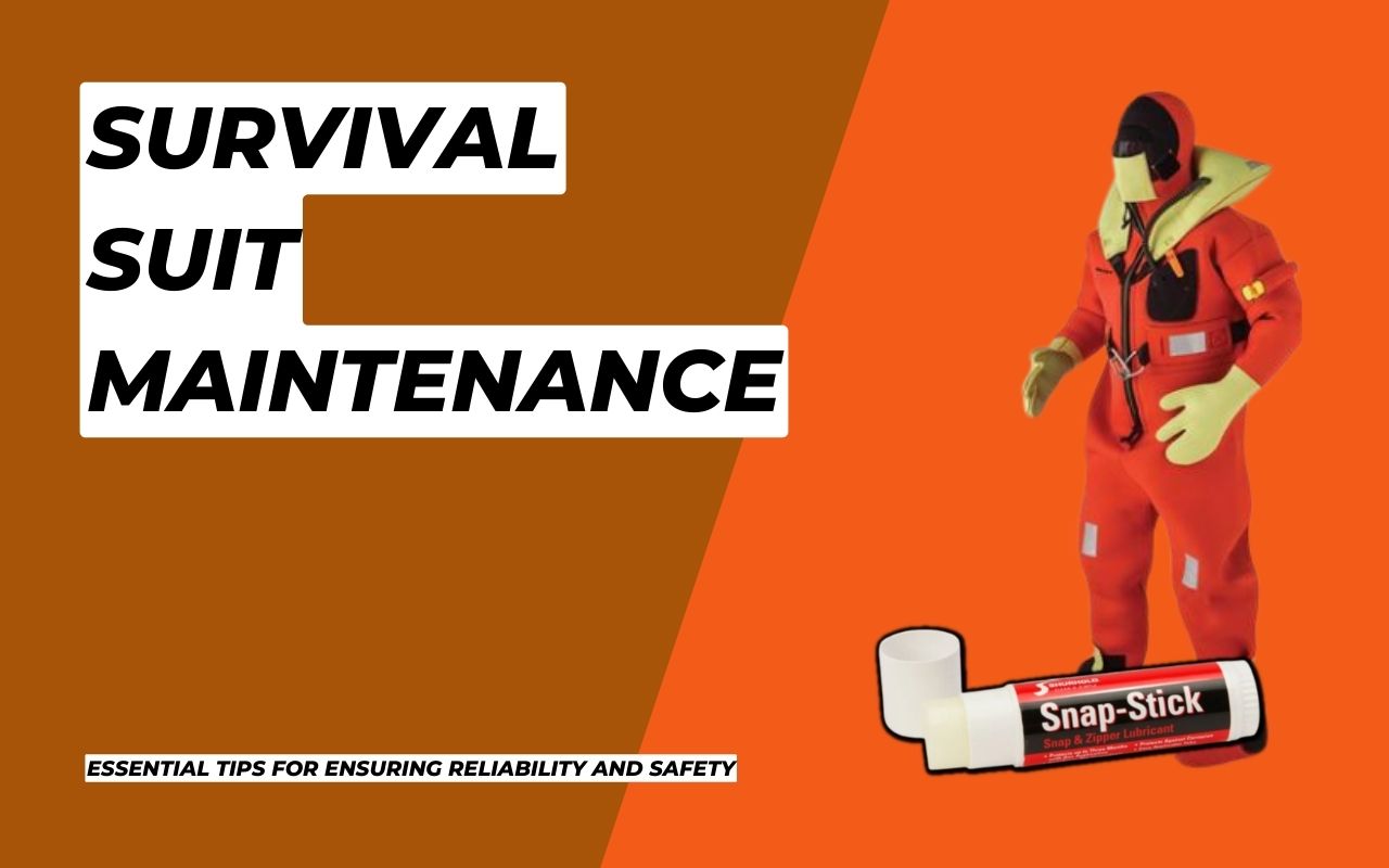 Survival Suit Maintenance